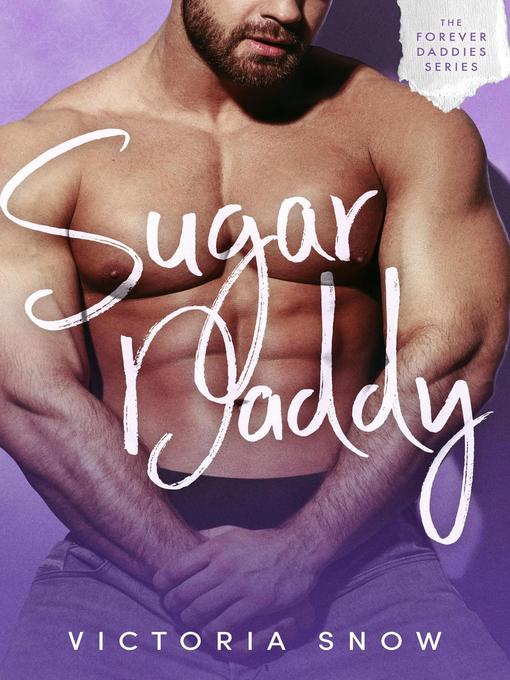 Title details for Sugar Daddy by Victoria Snow - Available